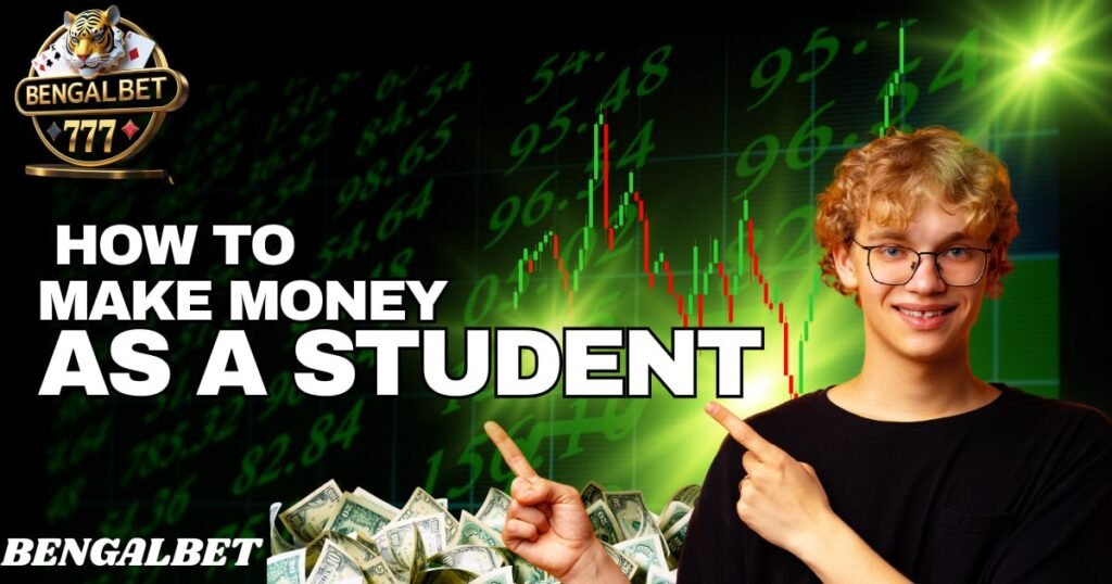 How To Make Money As a Student