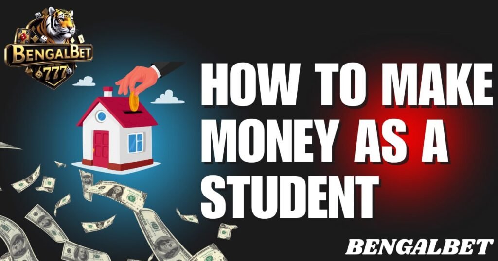 How To Make Money As a Student