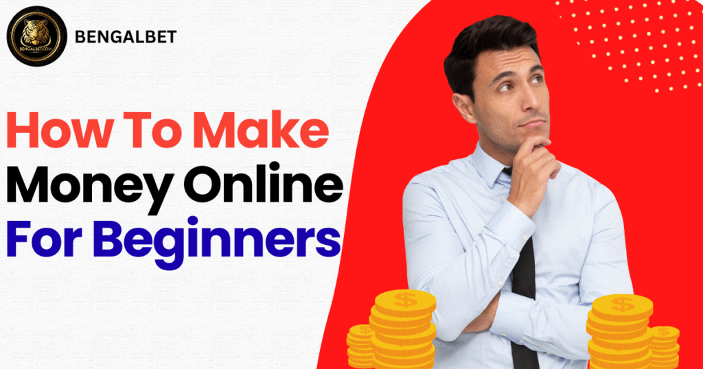 How To Make Money Online For Beginners