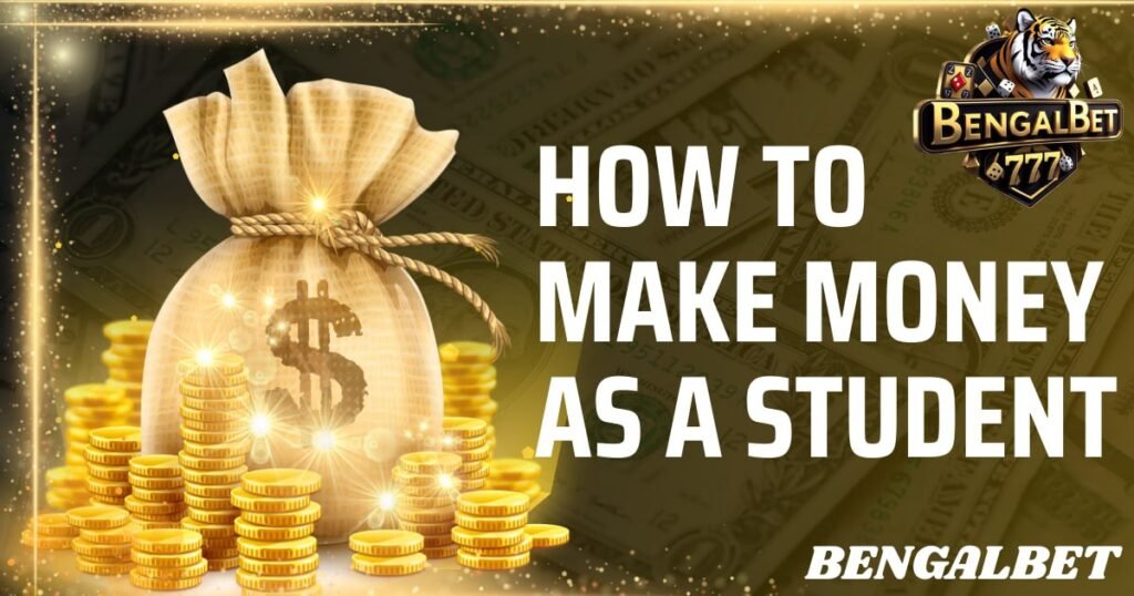 How To Make Money As a Student